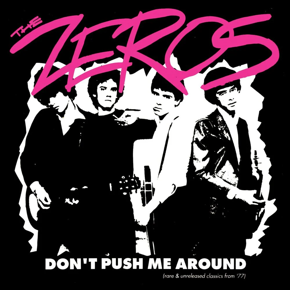 Pre-Order: Zeros - Don't Push Me Around [LP]