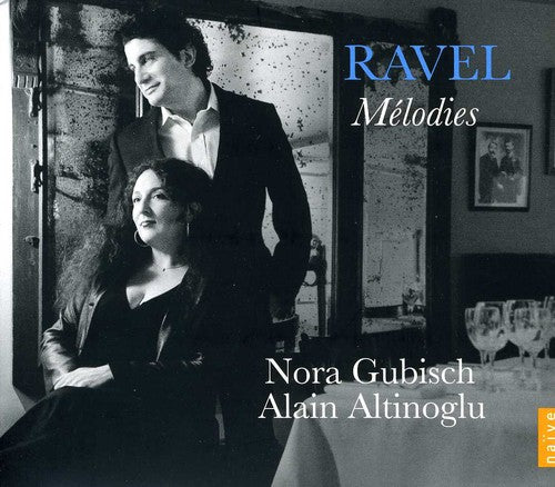 Ravel / Gubisch / Altinoglu - Melodies [CD]