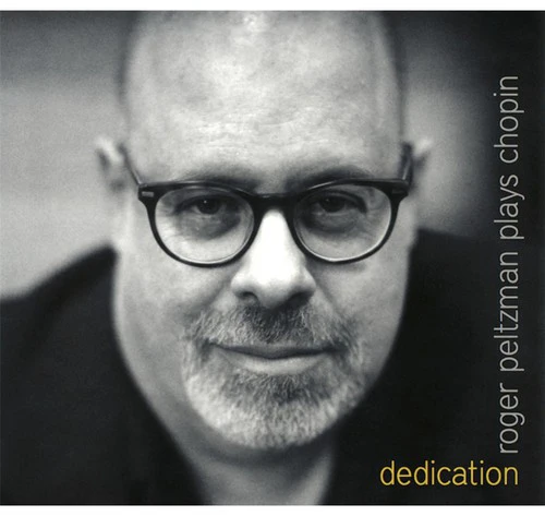 Roger Peltzman - Dedication: Roger Peltzman Plays Chopin [CD]