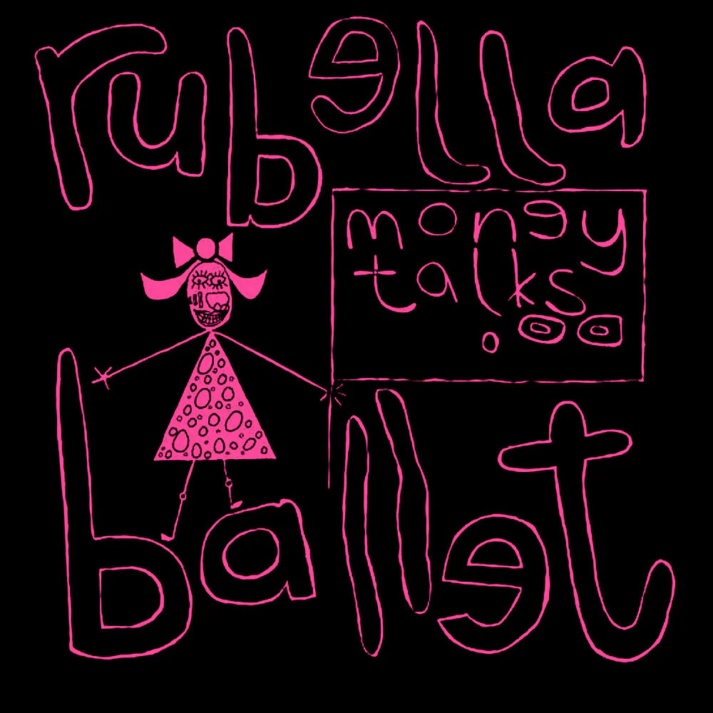 Rubella Ballet - Money Talks [LP]