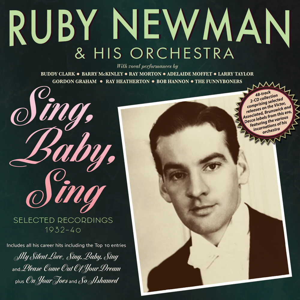 Ruby Newman  & His Orchestra - Sing Baby Sing - Selected Recordings 1932-40 [CD]