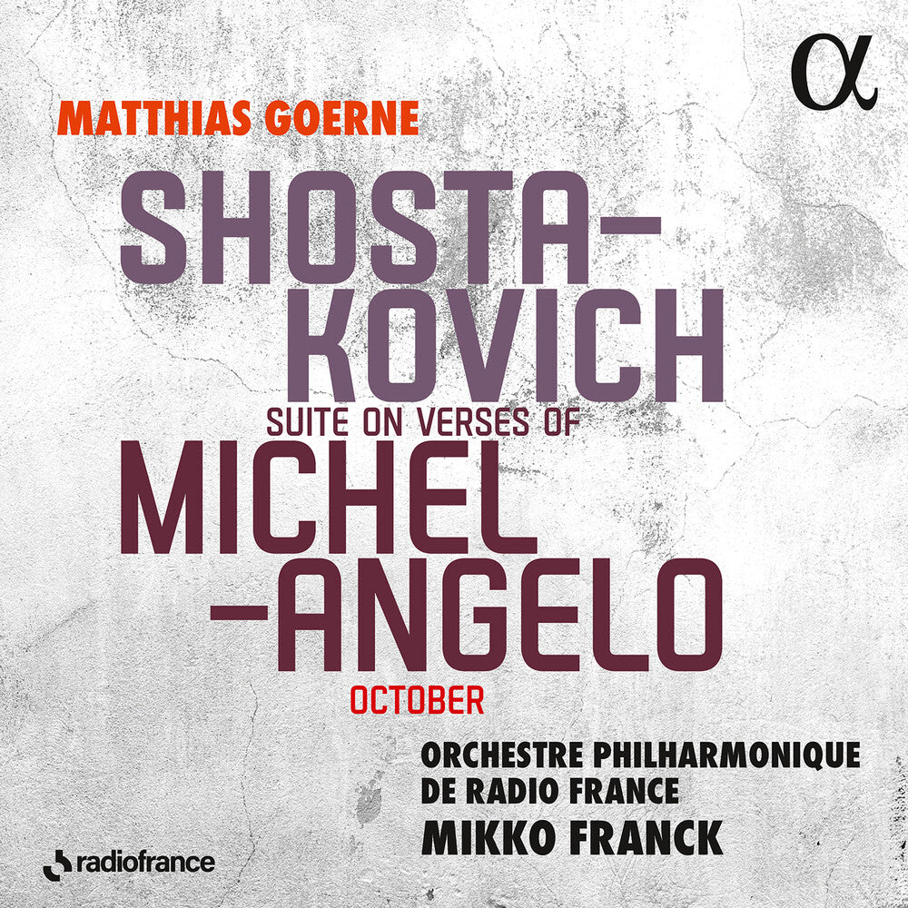 Shostakovich / Goerne / Franck - Suite On Verses Of Michelangelo October [CD]