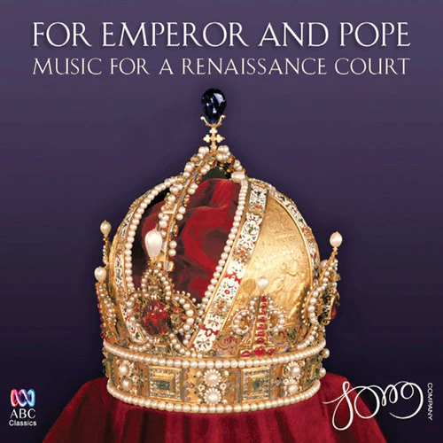 Song Company - For Emperor & Pope: Music For A Renaissance Court [CD]