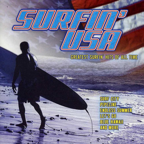 Surfin Usa Greatest Hits - Surfin' USA: Greatest Surfin Hits Of All Time [CD]
