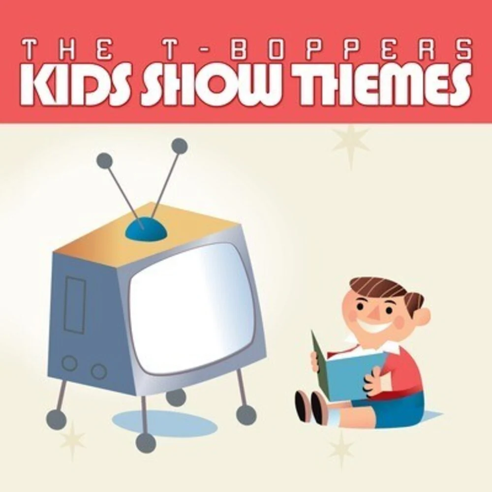 T-Boppers - Kid Show Themes [CD]