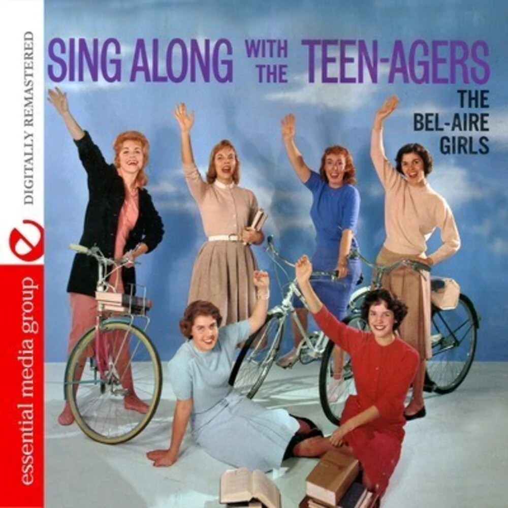 The Bel-Aire Girls - Sing Along with the Teen-Agers [CD]