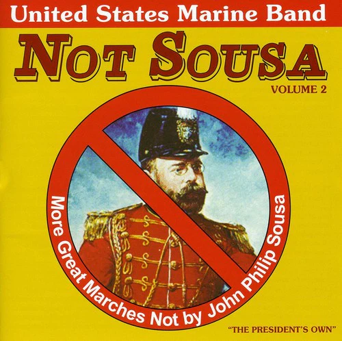 The US Marine Band - Not Sousa, Vol. 2 [CD]