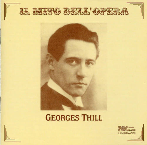 Thill / Verdi / Gounod / Giordano - Georges Thill Sings Opera Arias [CD]