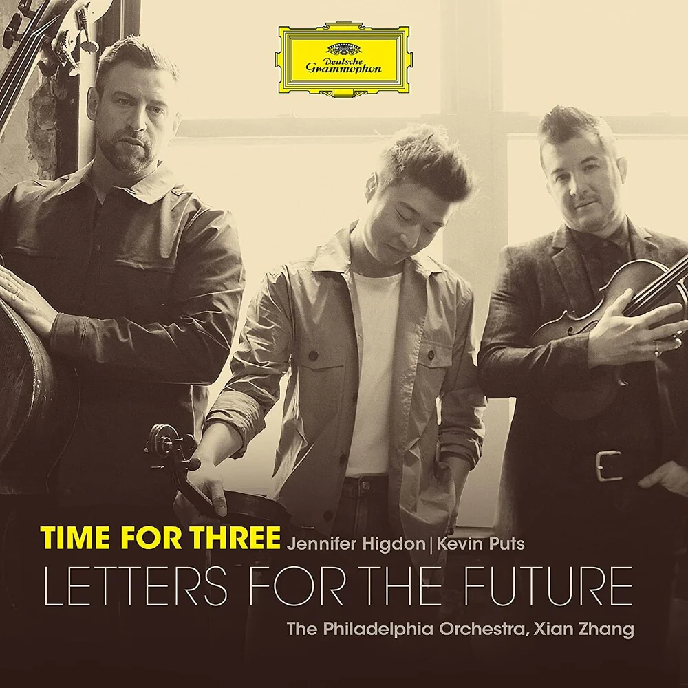 Time For Three / Xian Zhang / Philadelphia Orch - Letters For The Future [CD]
