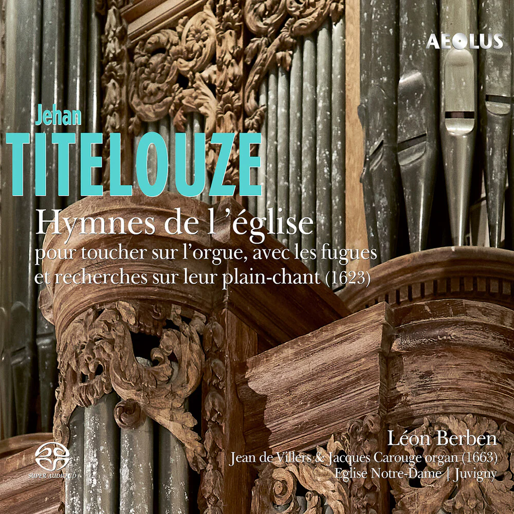 Titelouze / Leon Berben - Hymnes De L'eglise Pour Toucher Sur L'orgue (Hybr) [CD]
