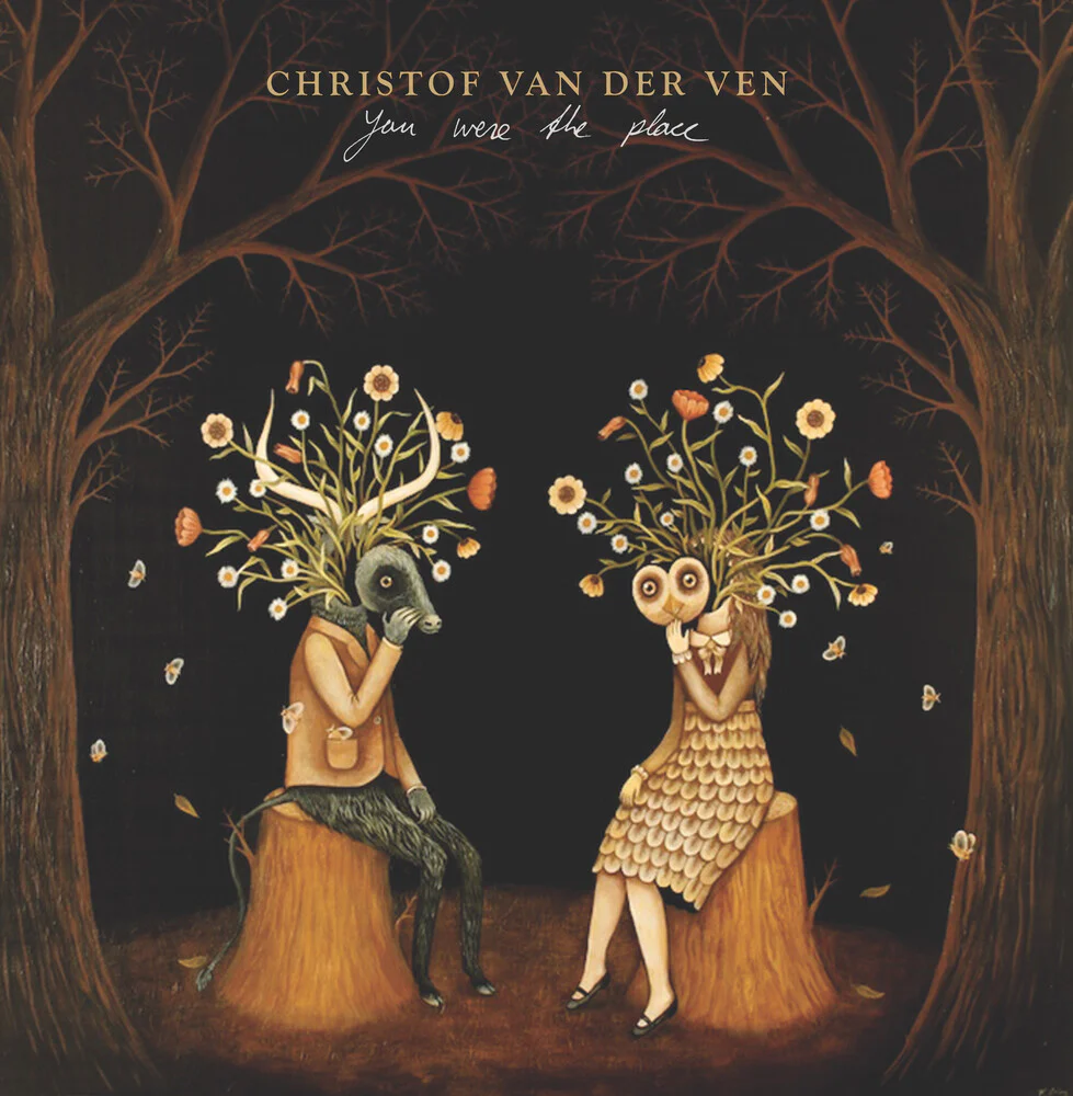 Van Der Christof Ven - You Were The Place [LP]