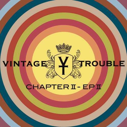 Vintage Trouble - Chapter II - EP II [2CD]