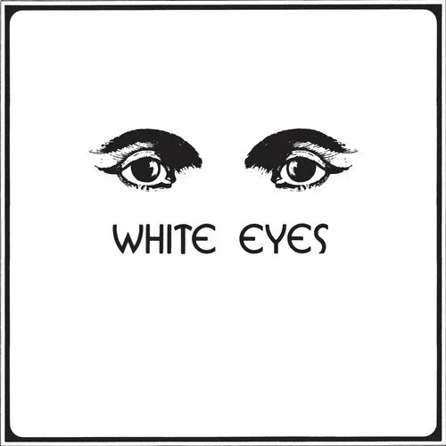 White Eyes - White Eyes [Vinyl]